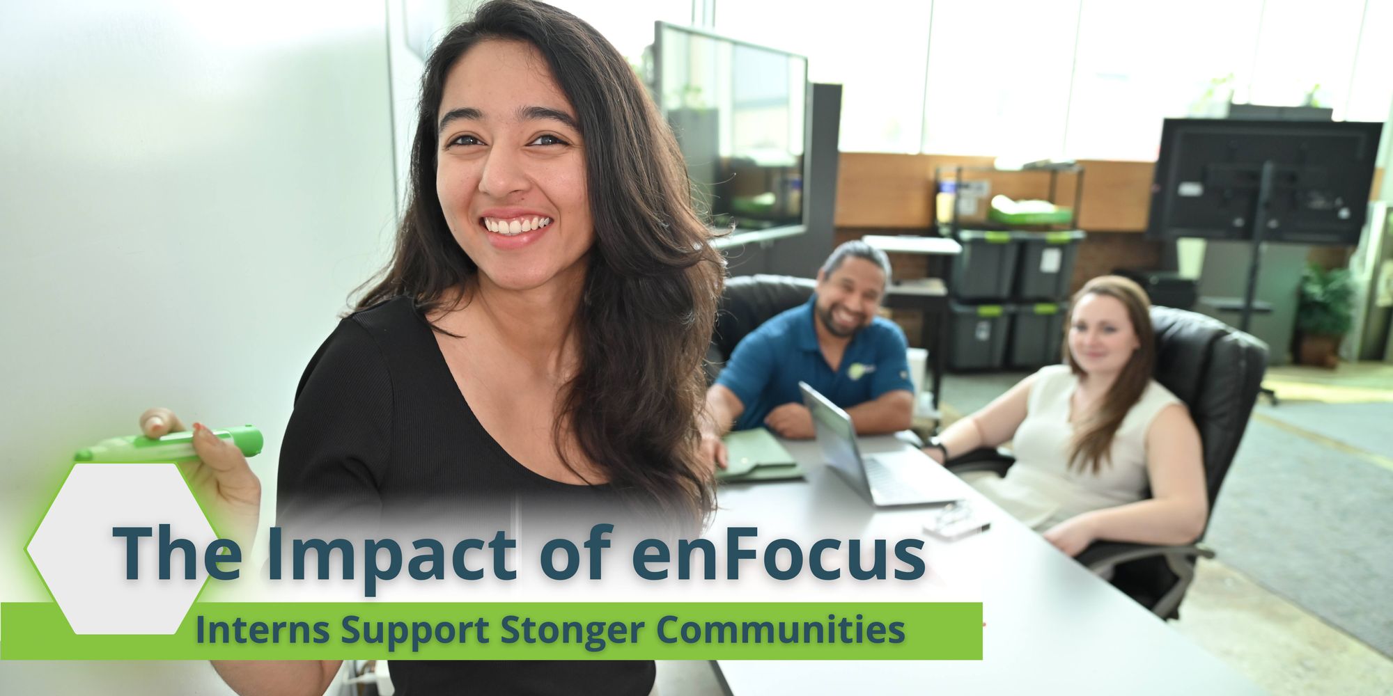 The Impact of enFocus: Interns Support Stronger Communities